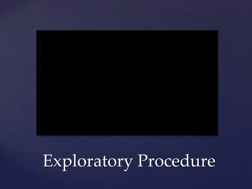 exploratory procedure