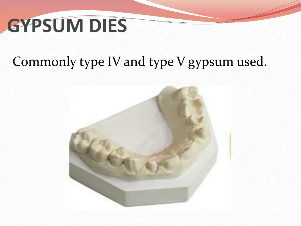 gypsum dies