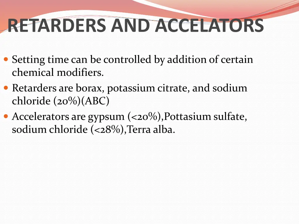 retarders and accelators