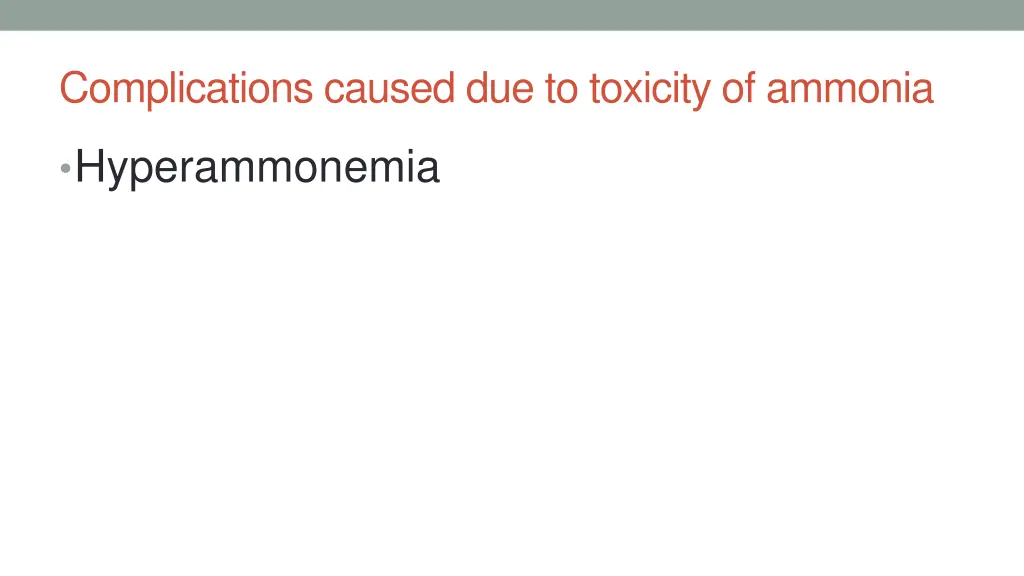 complications caused due to toxicity of ammonia