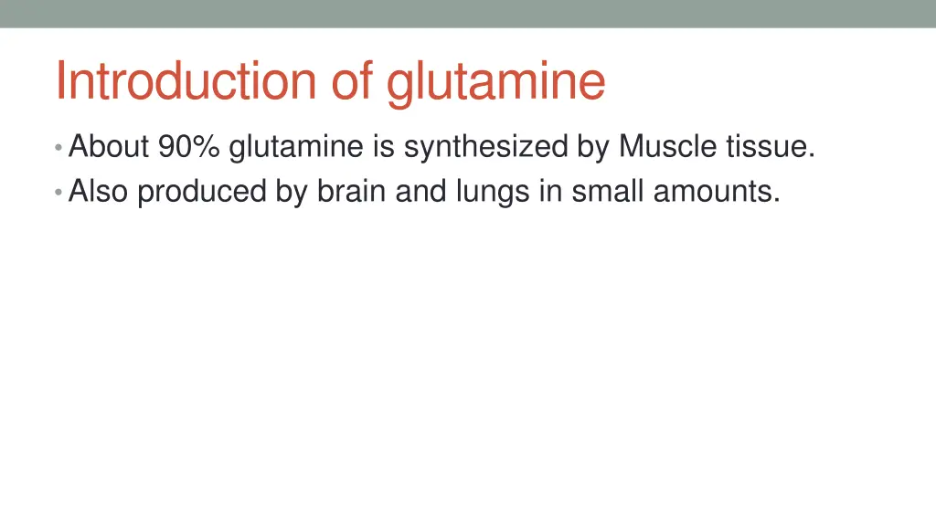 introduction of glutamine