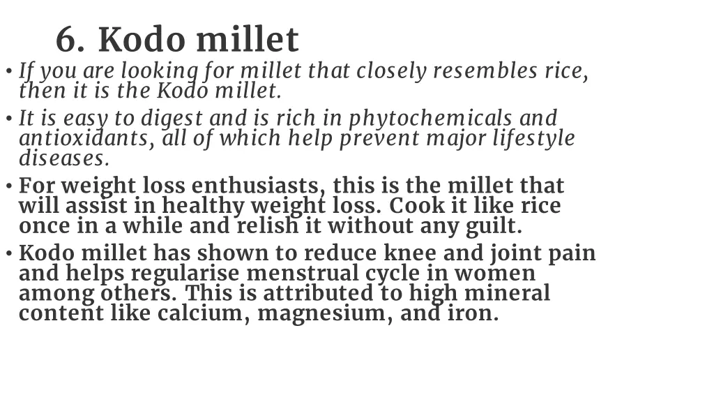 6 kodo millet if you are looking for millet that