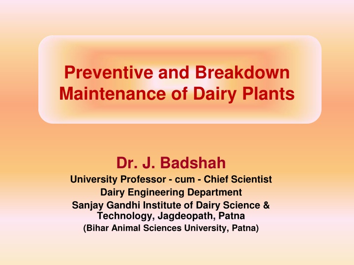 preventive and breakdown maintenance of dairy