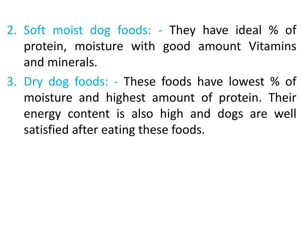 2 soft moist dog foods they have ideal of protein