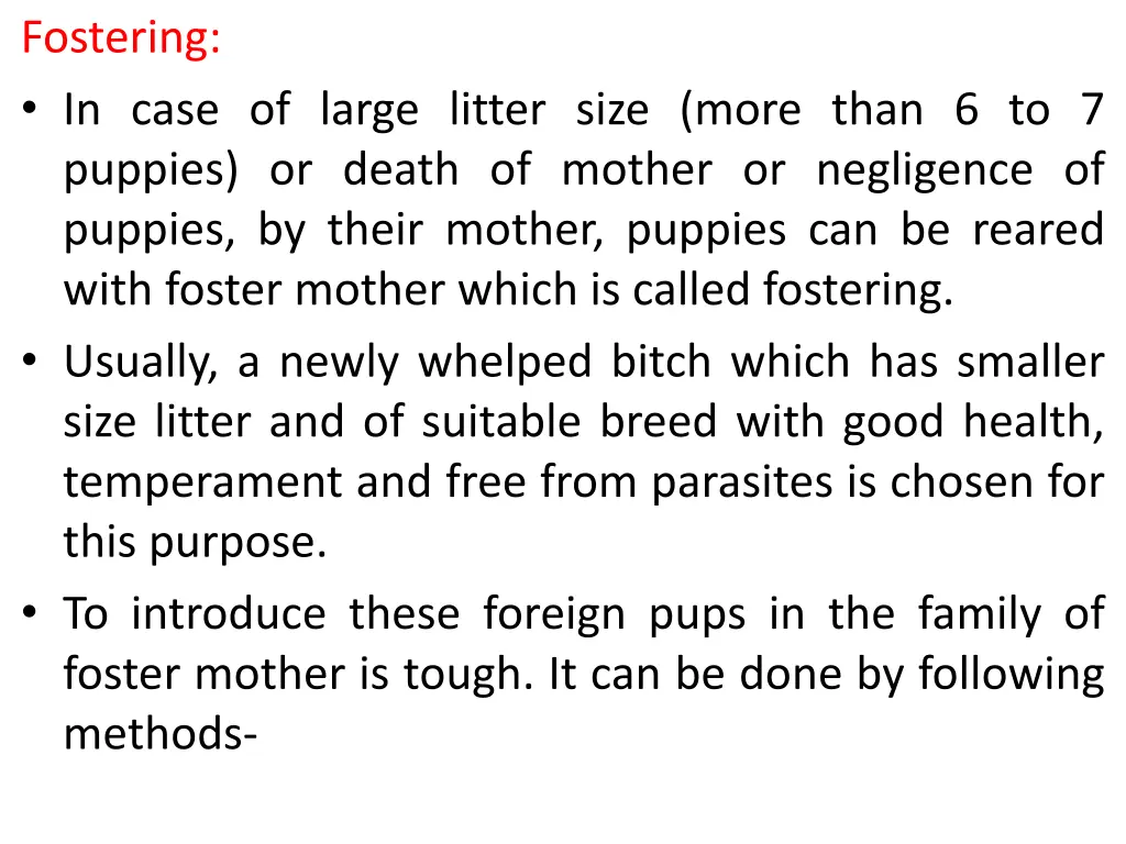 fostering in case of large litter size more than