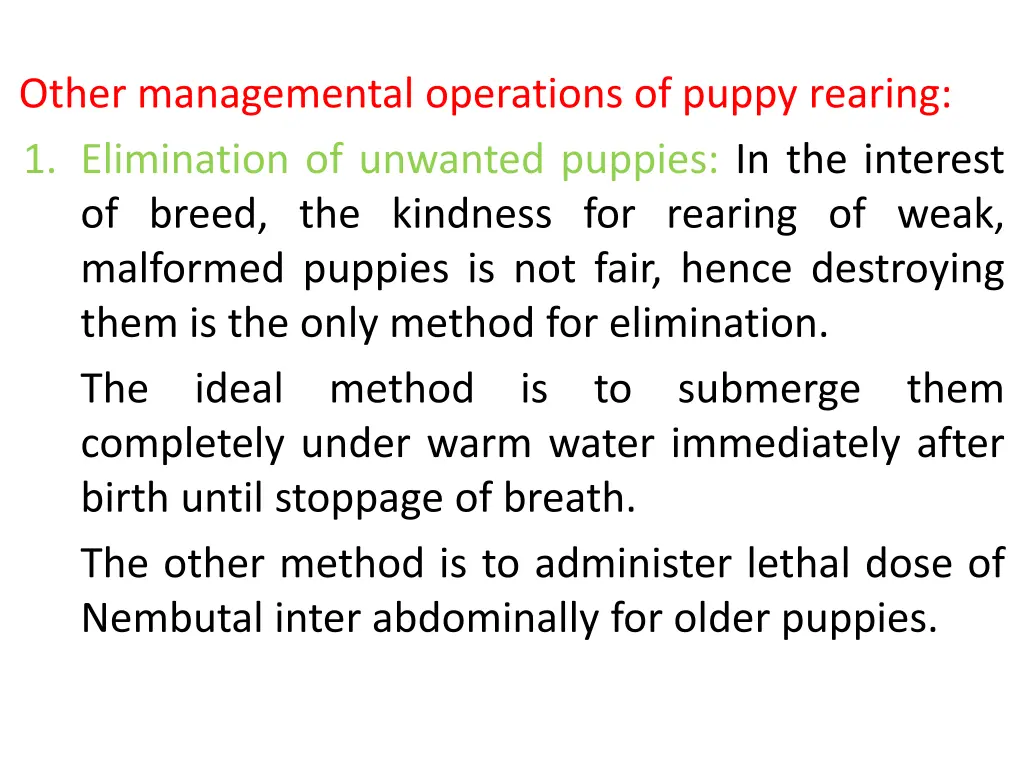 other managemental operations of puppy rearing