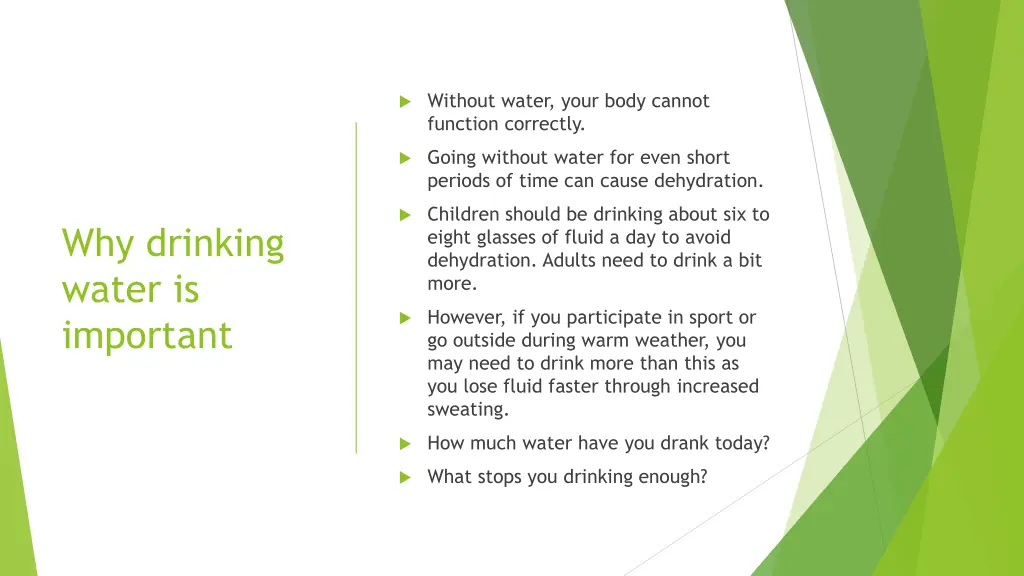 without water your body cannot function correctly