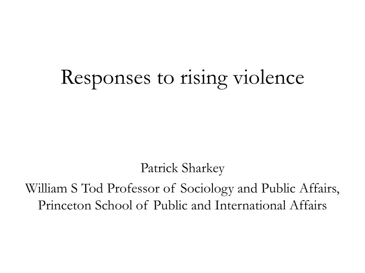 responses to rising violence