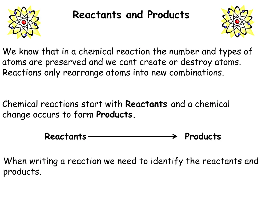 reactants and products