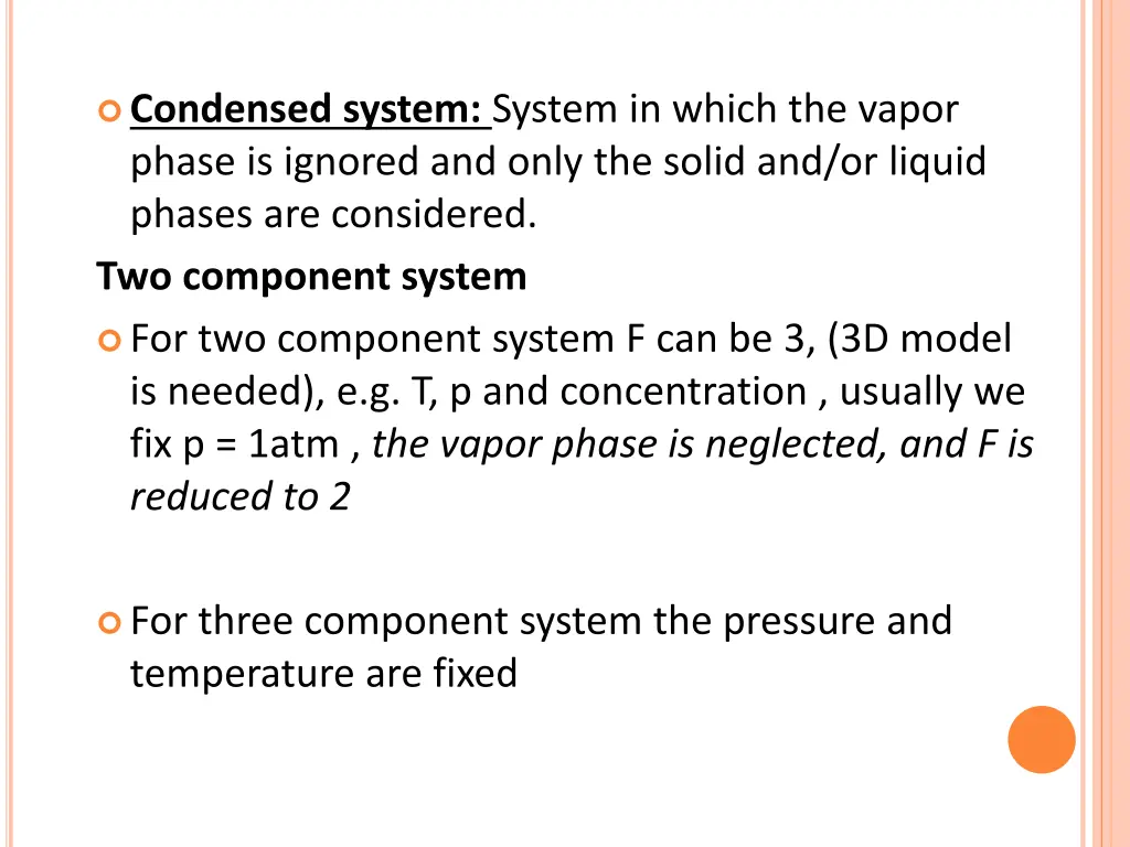 condensed system system in which the vapor phase