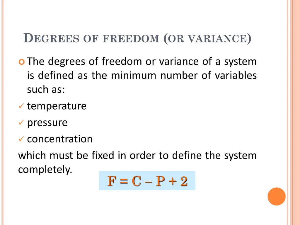 d egrees of freedom or variance