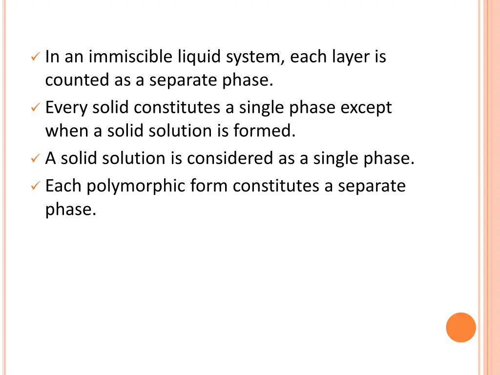 in an immiscible liquid system each layer