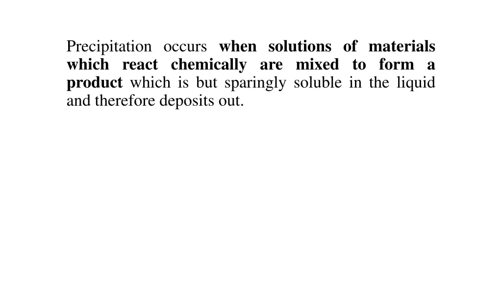 precipitation occurs when solutions of materials