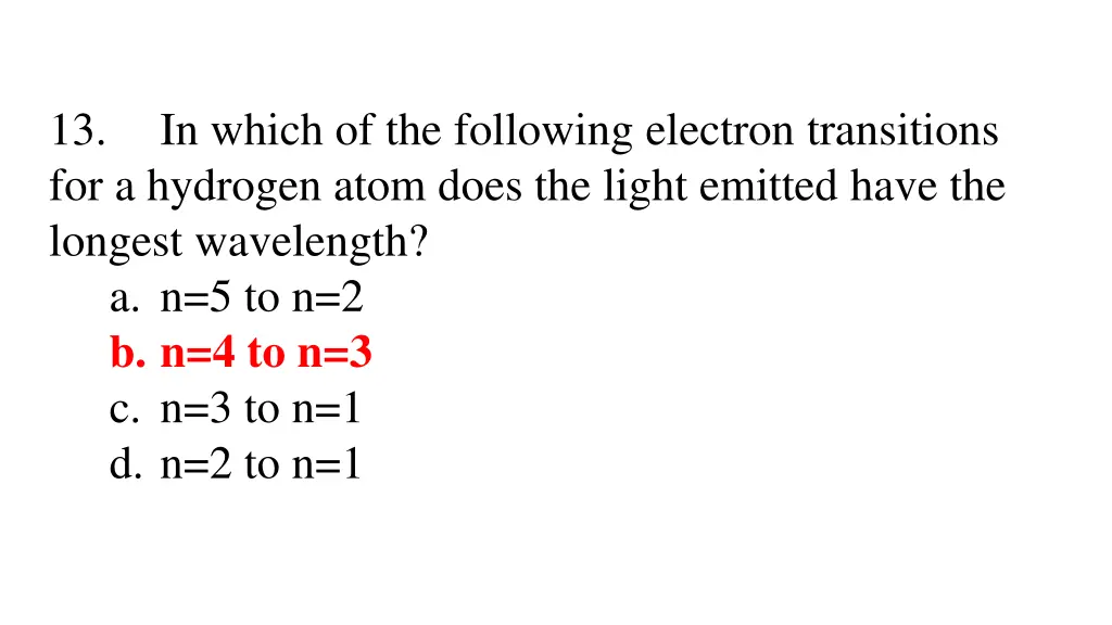 13 in which of the following electron transitions