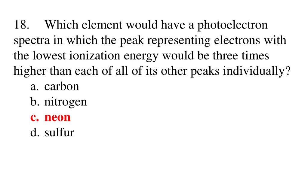 18 which element would have a photoelectron