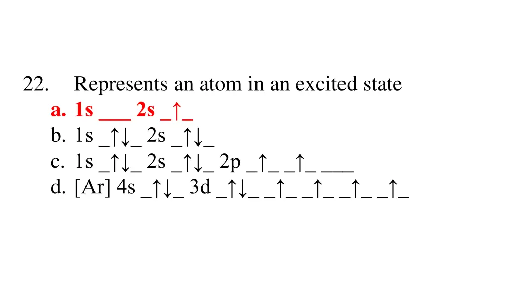 22 represents an atom in an excited state