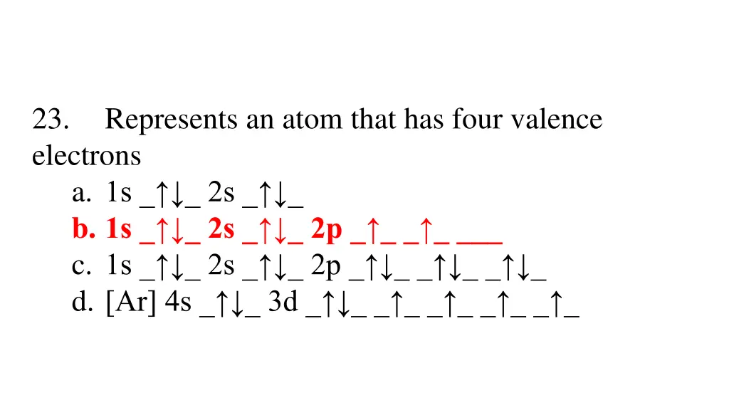 23 represents an atom that has four valence