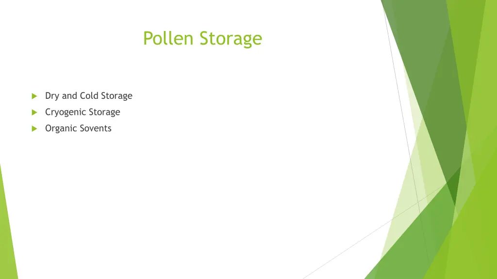 pollen storage