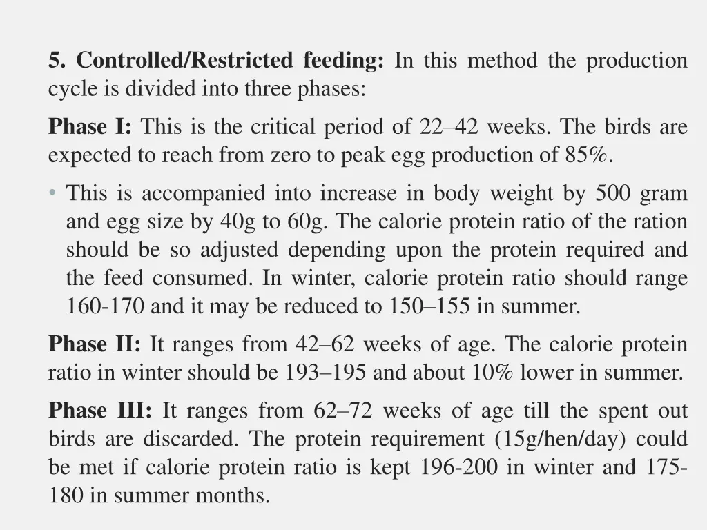 5 controlled restricted feeding in this method