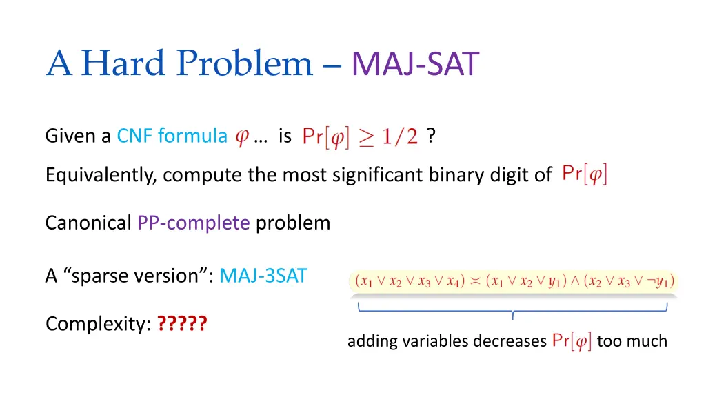 a hard problem maj sat