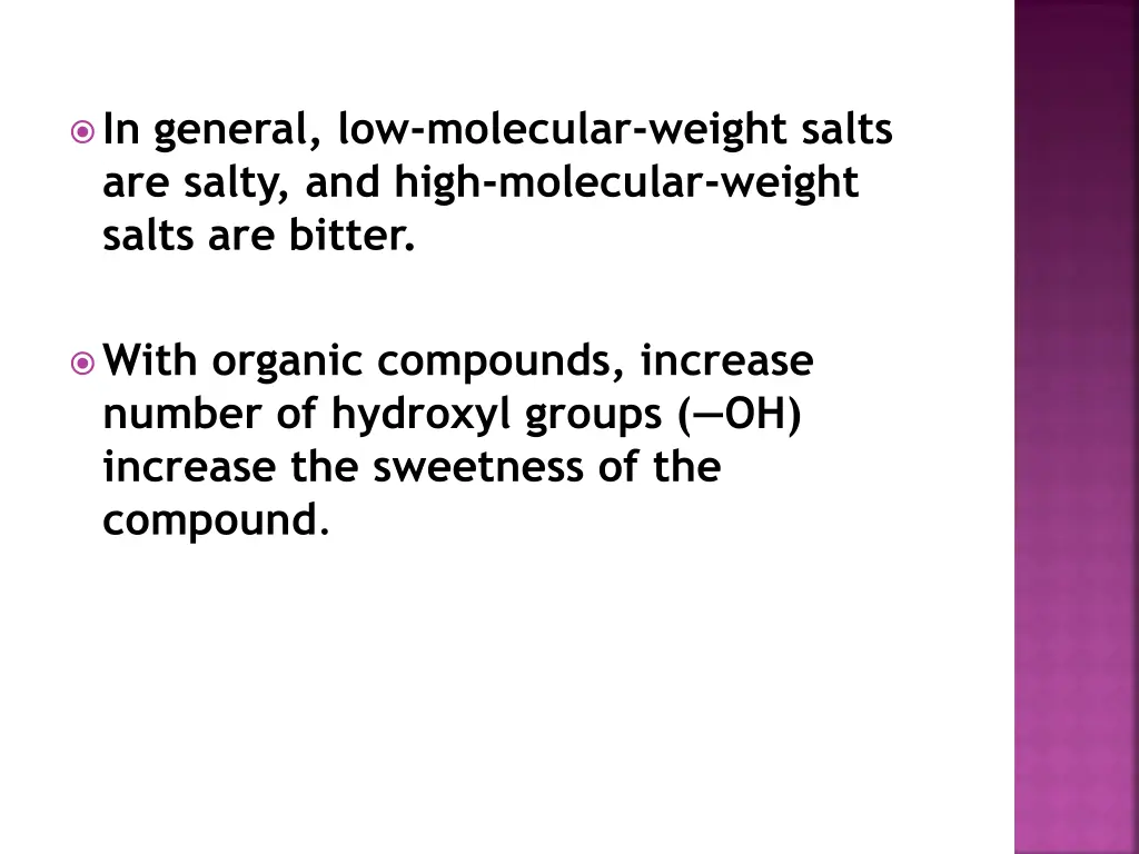 in general low molecular weight salts are salty