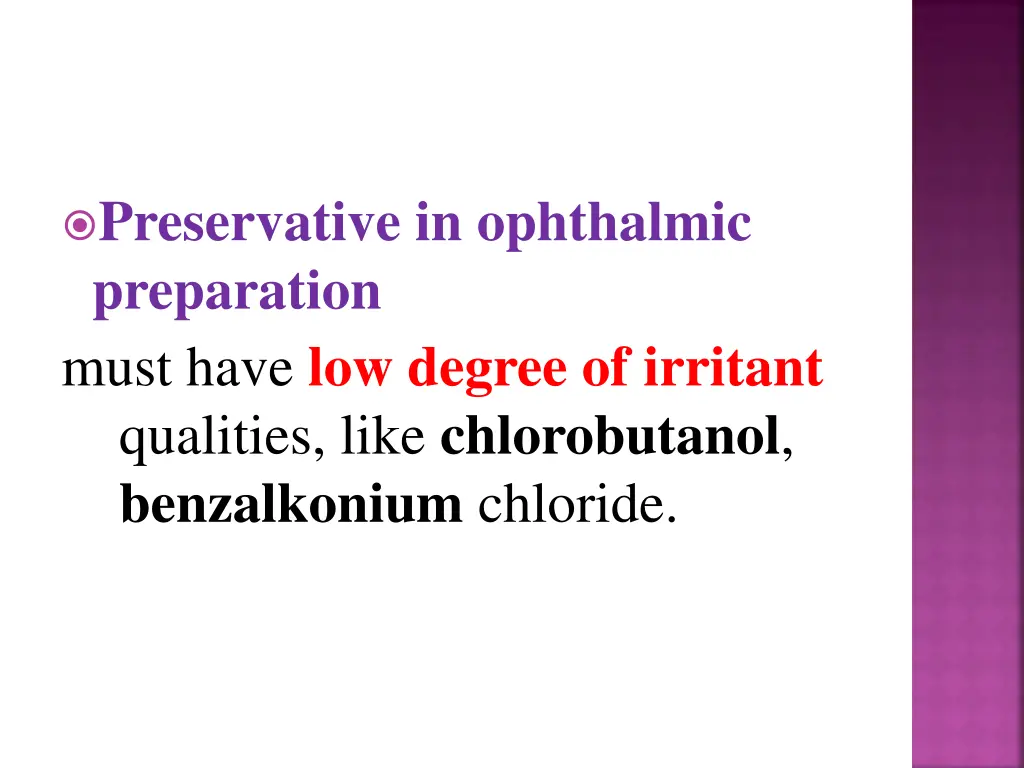 preservative in ophthalmic preparation must have