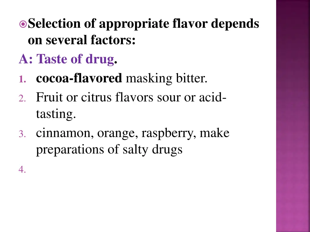 selection of appropriate flavor depends