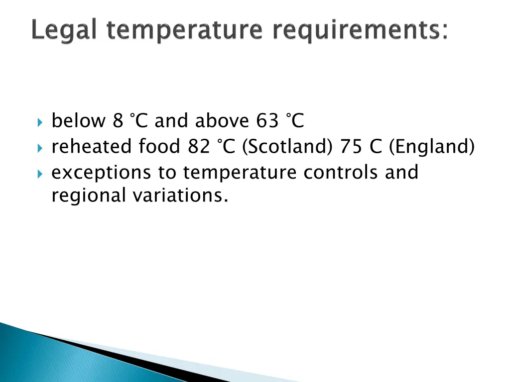 below 8 c and above 63 c reheated food