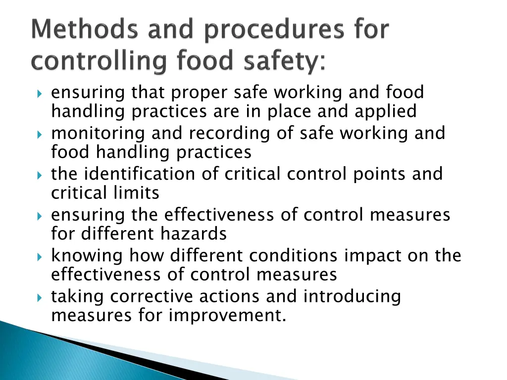 ensuring that proper safe working and food