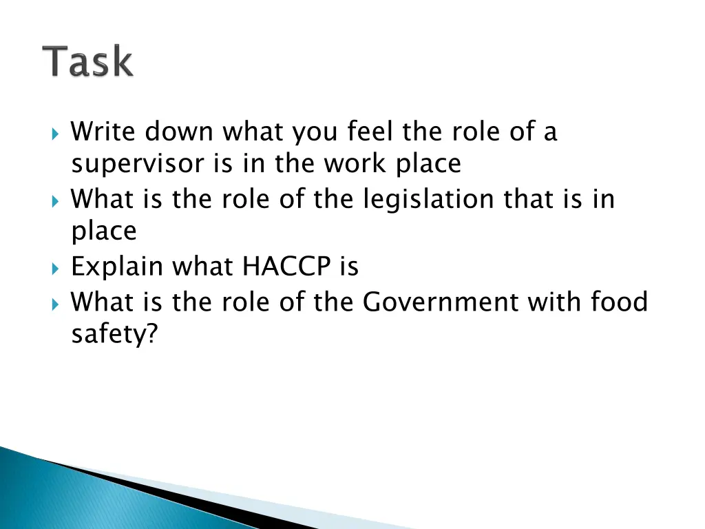 write down what you feel the role of a supervisor