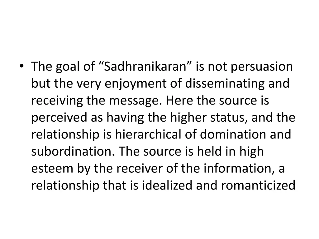 the goal of sadhranikaran is not persuasion