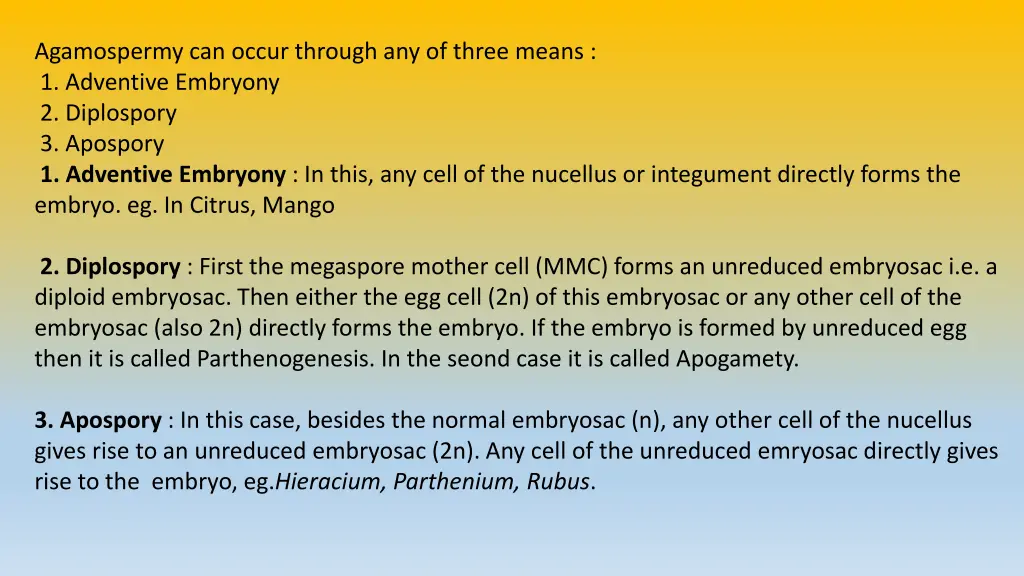 agamospermy can occur through any of three means