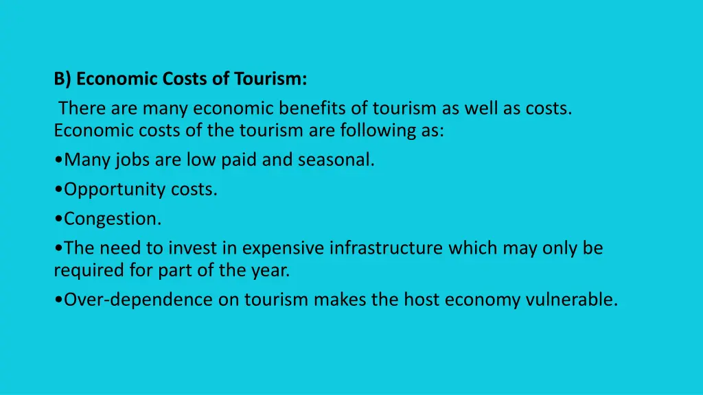 b economic costs of tourism there are many