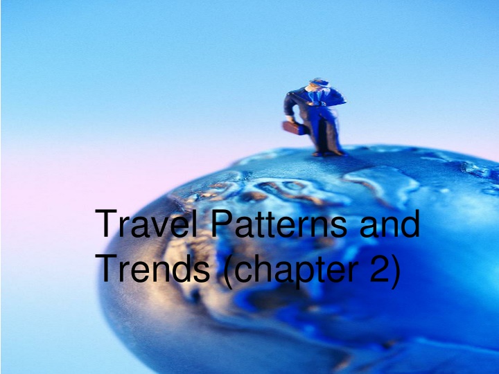 travel patterns and trends chapter 2