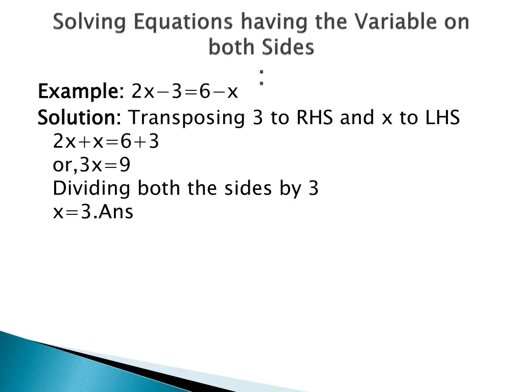 example solution 2x x 6 3 or 3x 9 dividing both