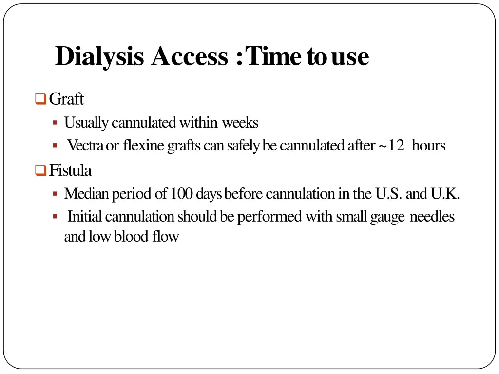 dialysis access time touse