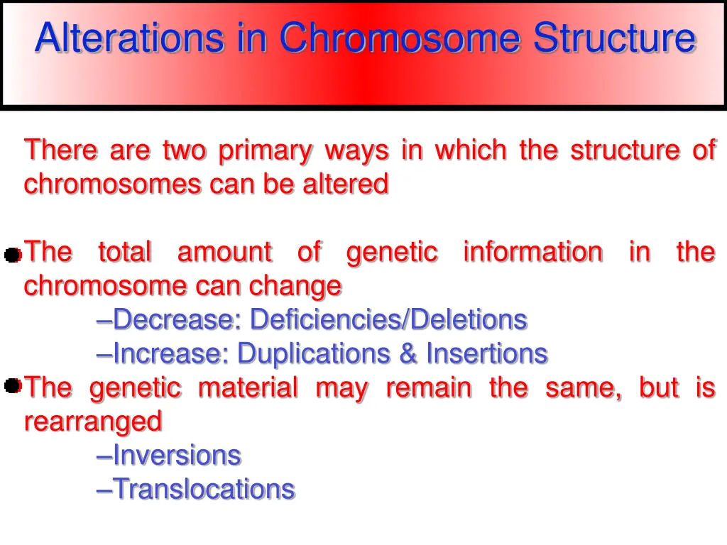 alterations in chromosome structure