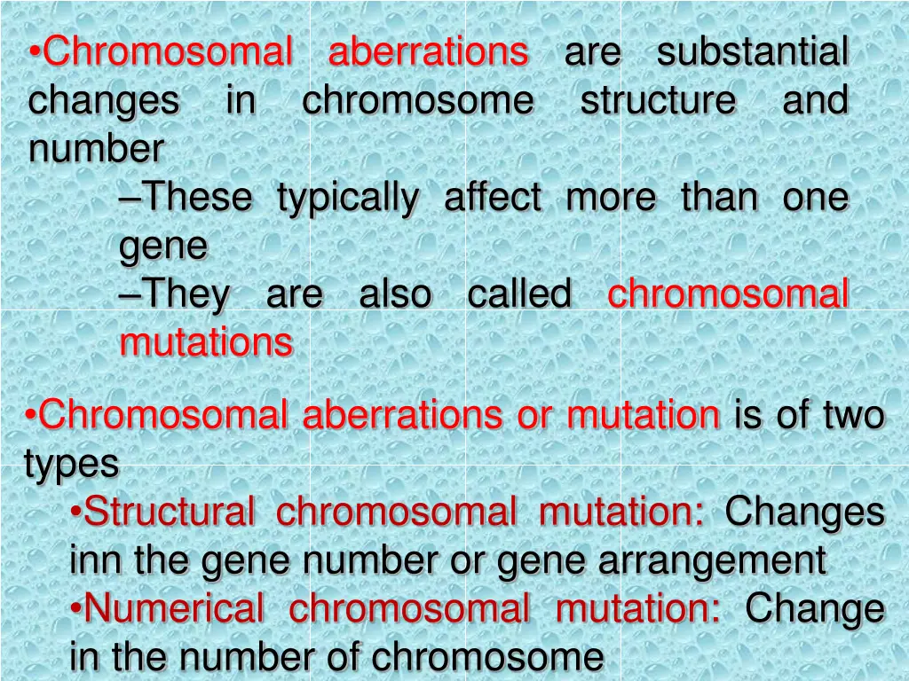 chromosomal aberrations are substantial changes