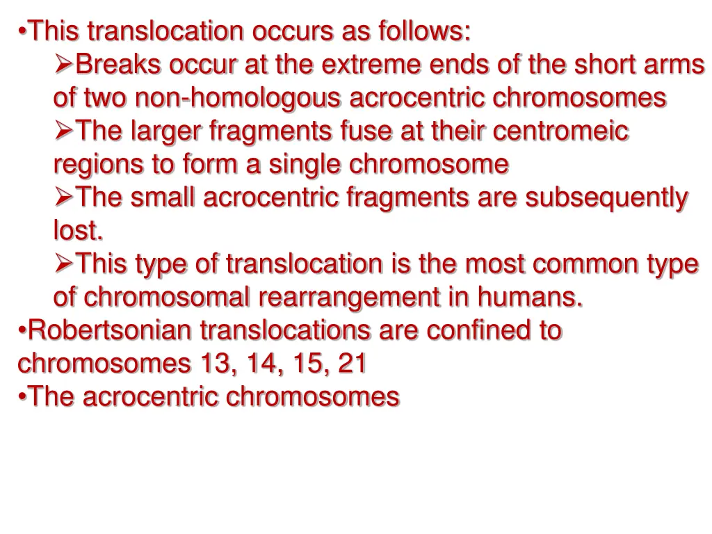 this translocation occurs as follows breaks occur