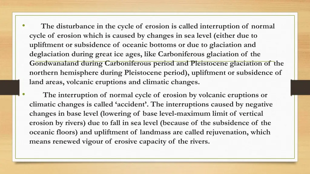 the disturbance in the cycle of erosion is called