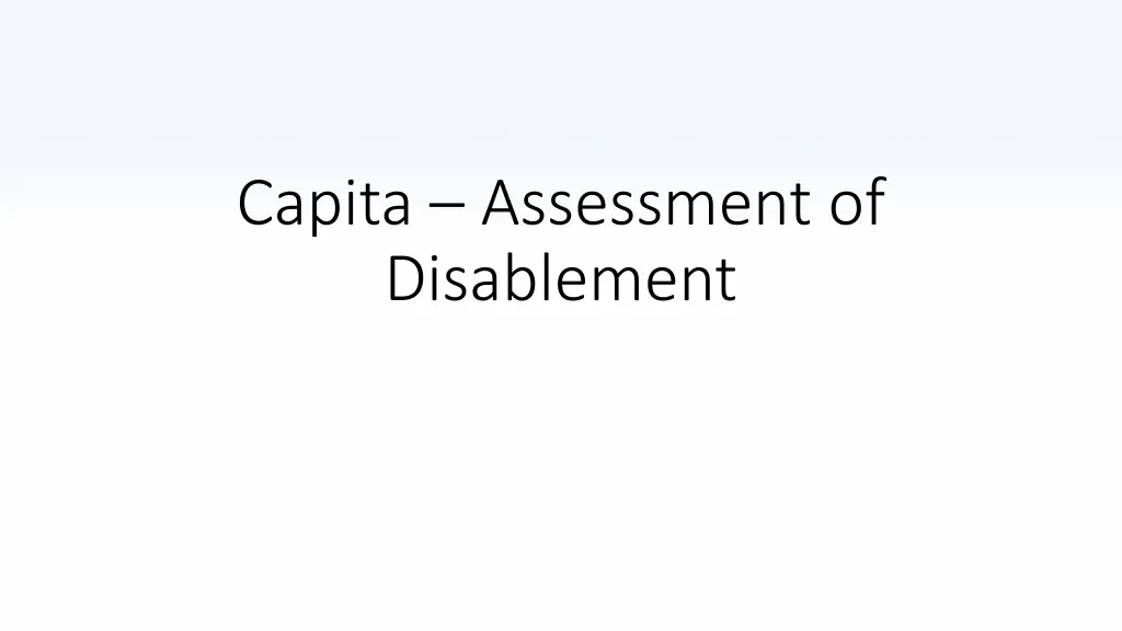 capita assessment of disablement