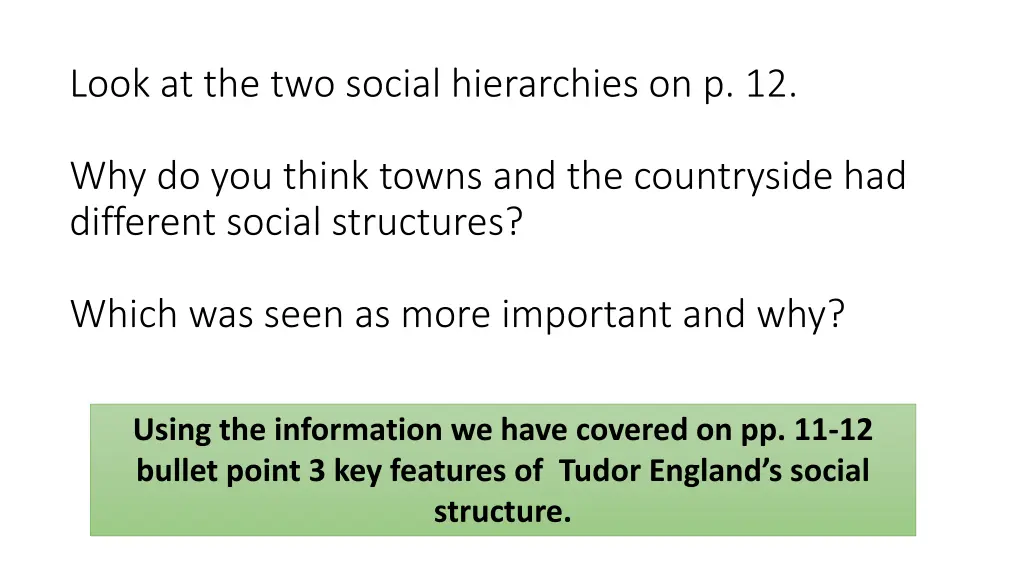 look at the two social hierarchies on p 12