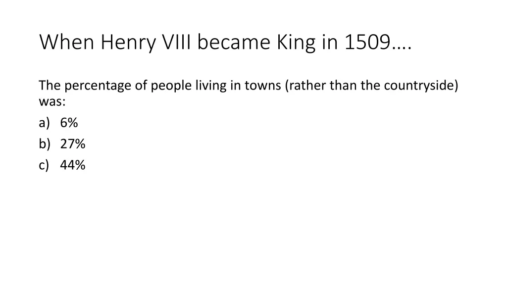 when henry viii became king in 1509 1