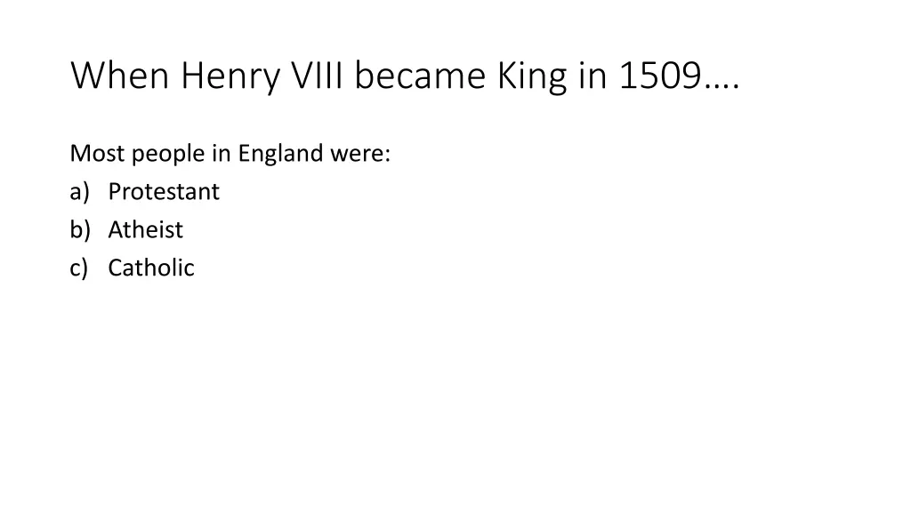 when henry viii became king in 1509 2