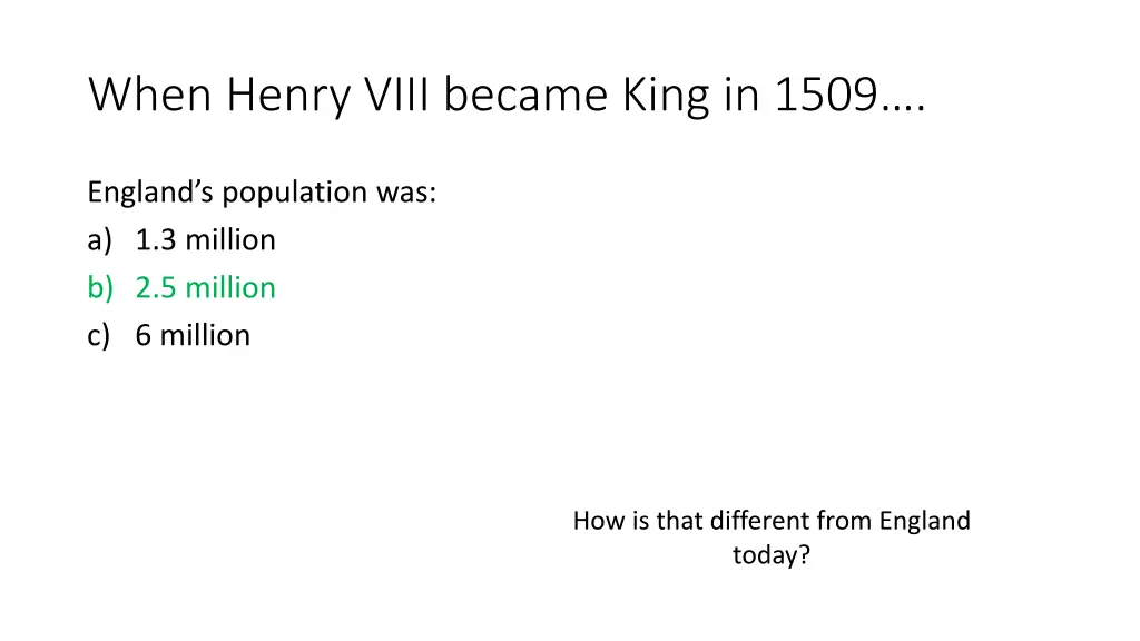 when henry viii became king in 1509 4