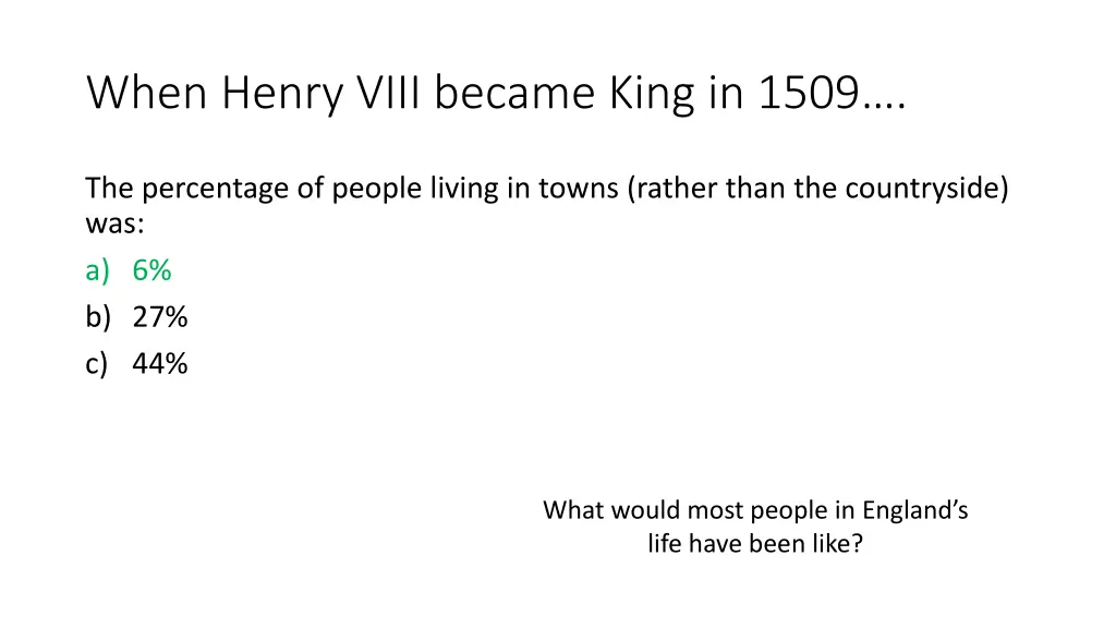 when henry viii became king in 1509 5