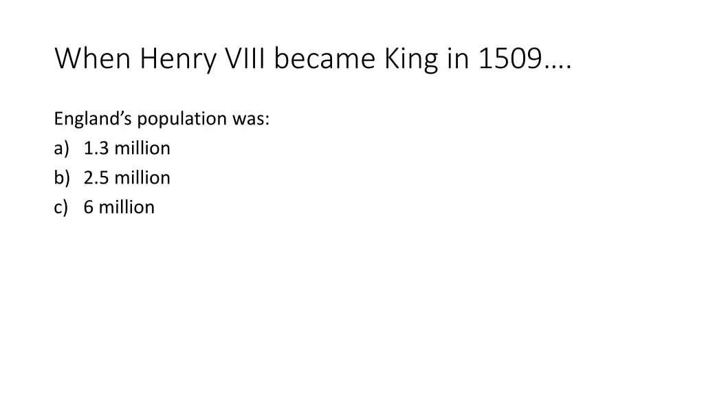 when henry viii became king in 1509