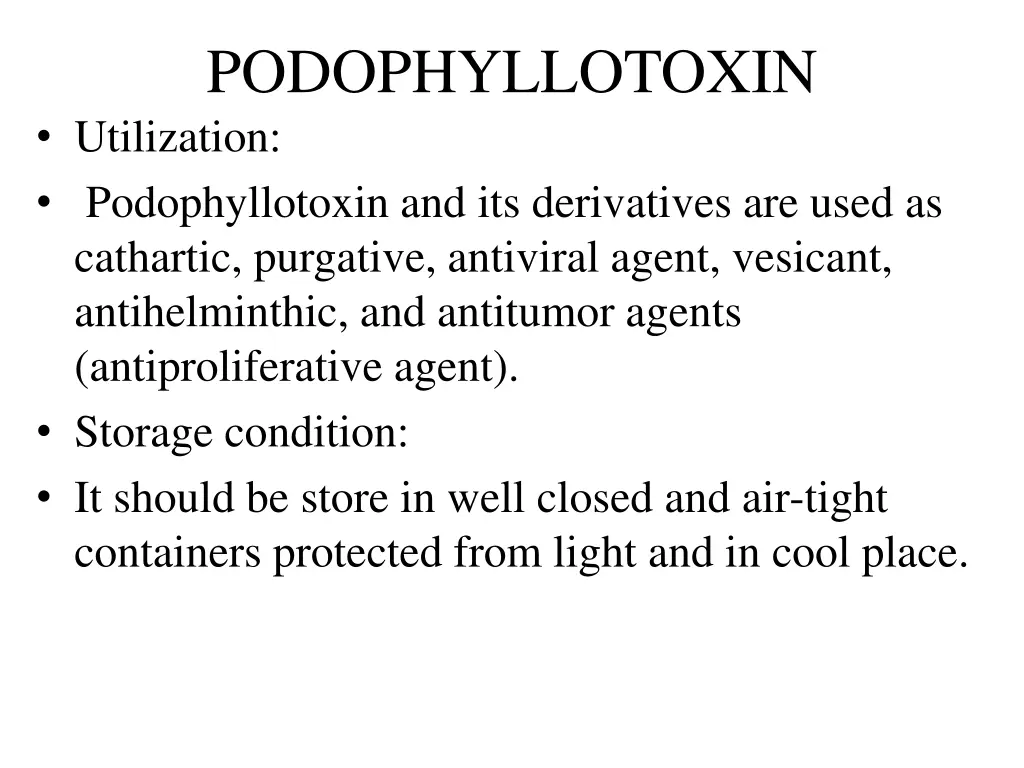 podophyllotoxin utilization podophyllotoxin