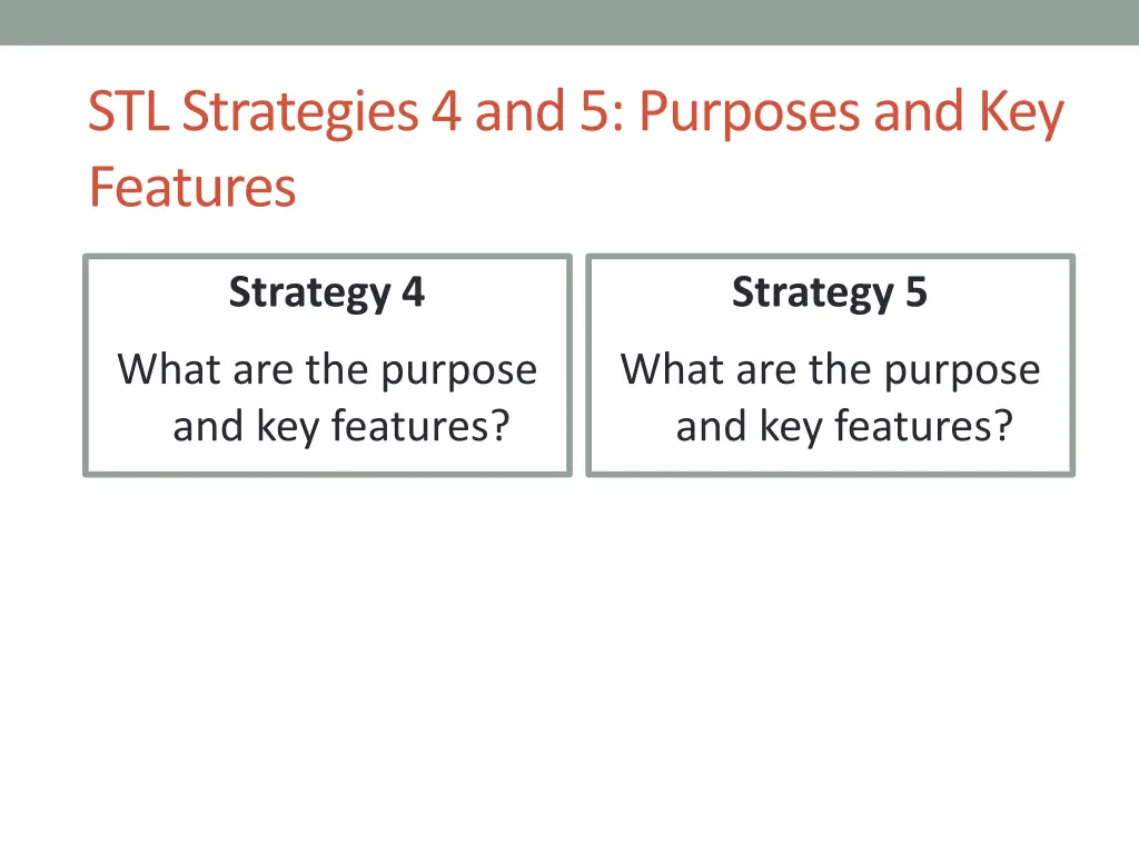 stl strategies 4 and 5 purposes and key features