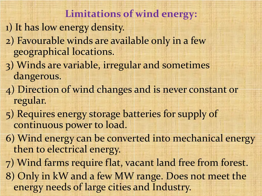 limitations of wind energy 1 it has low energy